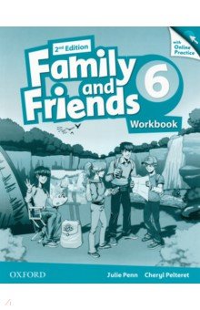 Penn Julie, Pelteret Cheryl - Family and Friends. Level 6. 2nd Edition. Workbook with Online Practice