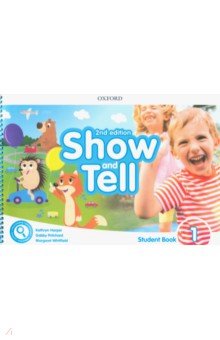 Harper Kathryn, Whitfield Margaret, Pritchard Gabby - Show and Tell. Second Edition. Level 1. Student Book Pack