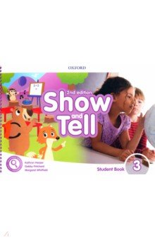 Harper Kathryn, Whitfield Margaret, Pritchard Gabby - Show and Tell. Second Edition. Level 3. Student Book Pack