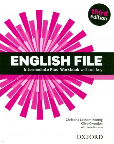 English File. Third Edition. Intermediate Plus. Workbook without Key