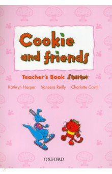 Cookie and Friends. Starter. Teacher s Book