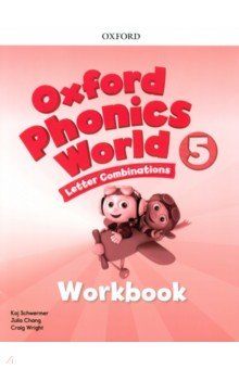 Chang Julia, Schwermer Kaj, Wright Craig - Oxford Phonics World. Level 5. Workbook