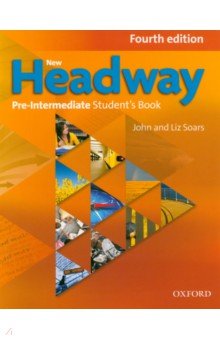 Обложка книги New Headway. Fourth Edition. Pre-Intermediate. Student's Book, Soars John, Soars Liz