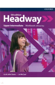 Обложка книги Headway. Fifth Edition. Upper-Intermediate. Workbook without key, Soars Liz, Soars John, McCaul Jo
