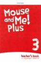 Обложка Mouse and Me! Plus Level 3. Teacher’s Book Pack
