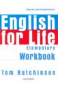 Hutchinson Tom English for Life. Elementary. Workbook without Key hutchinson tom hotline new elementary workbook