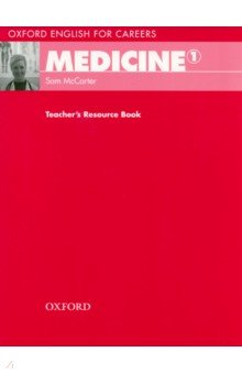 

Oxford English for Careers. Medicine 1. Teacher's Resource Book