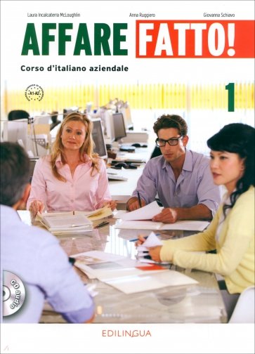 Affare fatto! 1. Manuale ed Eserciziario. Corso d'italiano aziendale (+CD)