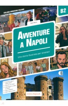 Avventure a Napoli. Una storie illustrate per stranieri. Livello intermedio. B2