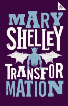 Shelley Mary - Transformation and Other Stories