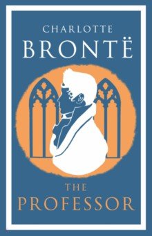 Bronte Charlotte - The Professor