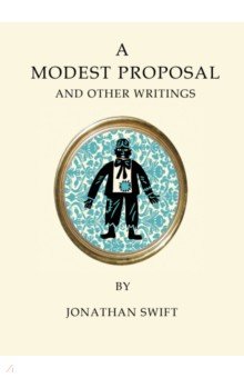 Swift Jonathan - A Modest Proposal and Other Writings