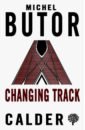Butor Michel Changing Track