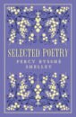 Shelley Percy Bysshe Selected Poetry tukai gabdullah selected poetry
