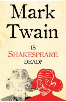 Is Shakespeare Dead? And 1601