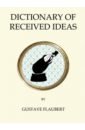 цена Flaubert Gustave Dictionary of Received Ideas