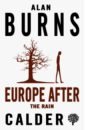 Burns Alan Europe after the Rain