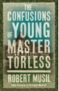 musil robert the man without qualities Musil Robert The Confusions of Young Master Torless