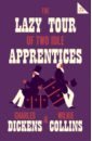 Dickens Charles, Коллинз Уильям Уилки The Lazy Tour of Two Idle Apprentices wilkie collins my lady s money the lazy tour of two idle apprentices