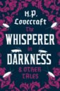 Lovecraft Howard Phillips The Whisperer in Darkness and Other Tales fossum k the whisperer