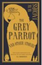 The Grey Parrot and Other Stories