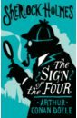 Doyle Arthur Conan The Sign of the Four or The Problem of the Sholtos zhang jenny tinghui four treasures of the sky