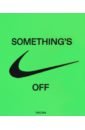 Abloh Virgil Virgil Abloh. Nike. Icons. Somthing`s Off hoffman greg emotion by design creative leadership lessons from a life at nike