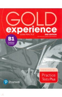 Обложка книги Gold Experience. 2nd Edition. Exam Practice B1 Preliminary For School. Practice Tests Plus, Kenny Nick, Luque-Mortimer Lucrecia