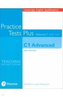 Обложка книги Practice Tests Plus. New Edition. C1 Advanced. Volume 1. With Key, Kenny Nick, Newbrook Jacky