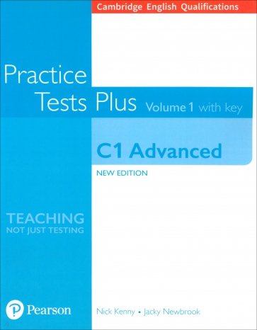 Practice Tests Plus. New Edition. C1 Advanced. Volume 1. With Key