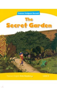 Burnett Frances Hodgson - The Secret Garden. Level 6