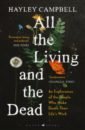 Campbell Hayley All the Living and the Dead. An Exploration of the People Who Make Death Their Life's Work accept – death row cd