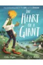 Hughes Hollie The Heart of a Giant the story of the girl and the dinosaur english original the girl and the dinosaur magical adventure storybook