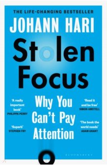 Stolen Focus. Why You Can't Pay Attention Bloomsbury