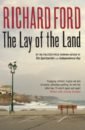 Ford Richard The Lay of the Land ford richard the bascombe novels
