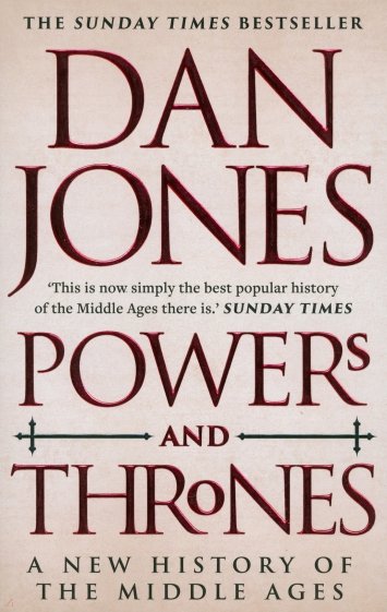 Powers and Thrones. A New History of the Middle Ages
