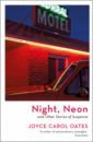 Oates Joyce Carol Night, Neon oates joyce carol night neon