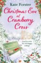 Forster Kate Christmas Eve at Cranberry Cross ashley trisha one more christmas at the castle