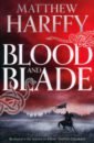 Harffy Matthew Blood and Blade harffy matthew a time for swords