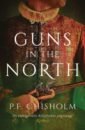 Chisholm P.F. Guns in the North bowen elizabeth to the north