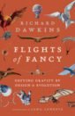 Dawkins Richard Flights of Fancy. Defying Gravity by Design and Evolution dawkins richard outgrowing god a beginner s guide