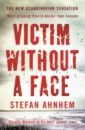 Ahnhem Stefan Victim Without a Face ahnhem stefan eighteen below