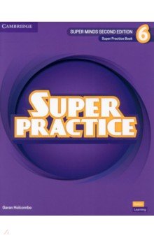 Super Minds. 2nd Edition. Level 6. Super Practice Book Cambridge - фото 1