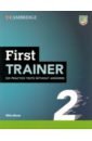 First Trainer 2. 2nd Edition. Six Practice Tests without Answers with Audio Download with eBook c1 advanced trainer 2 2 edition six practice tests without answers with audio download with ebook