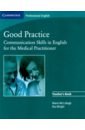 McCullagh Marie, Wright Ros Good Practice. Communication Skills in English for the Medical Practitioner. Teacher's Book