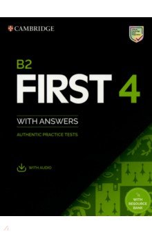 B2 First 4. Student s Book with Answers with Audio with Resource Bank. Authentic Practice Tests