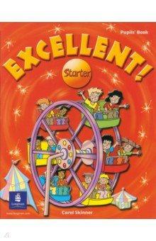 Обложка книги Excellent! Starter. Pupils`book, Skinner Carol