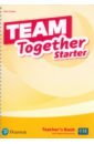 Coates Nick Team Together. Starter. Teacher's Book with Digital Resources osborn anna thompson stephen team together starter pupil s book with digital resources pack