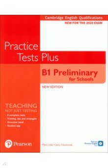 Practice Tests Plus. New Edition. B1 Preliminary for Schools. Student's Book without key