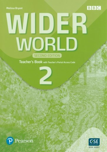 Wider World. Second Edition. Level 2. Teacher's Book with Teacher's  Portal Access Code